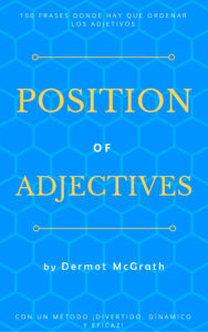 POSITION OF ADJECTIVES - Dermot McGrath