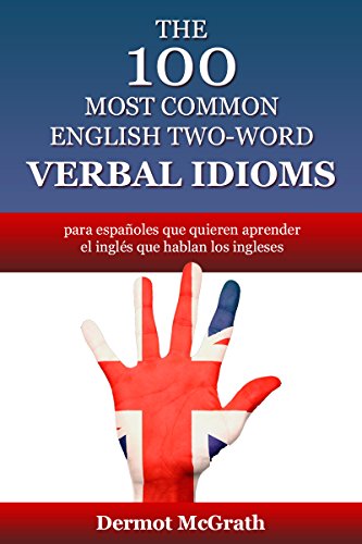The 100 most common english two-word verbal idioms